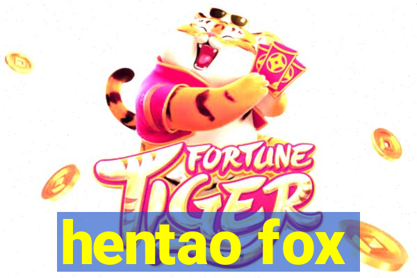 hentao fox